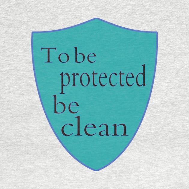 To be protected be clean by 4 ALL PEOPLE